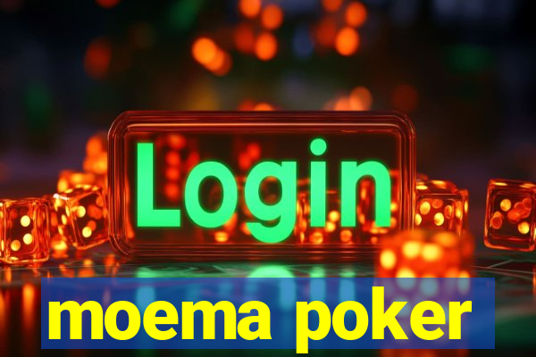 moema poker